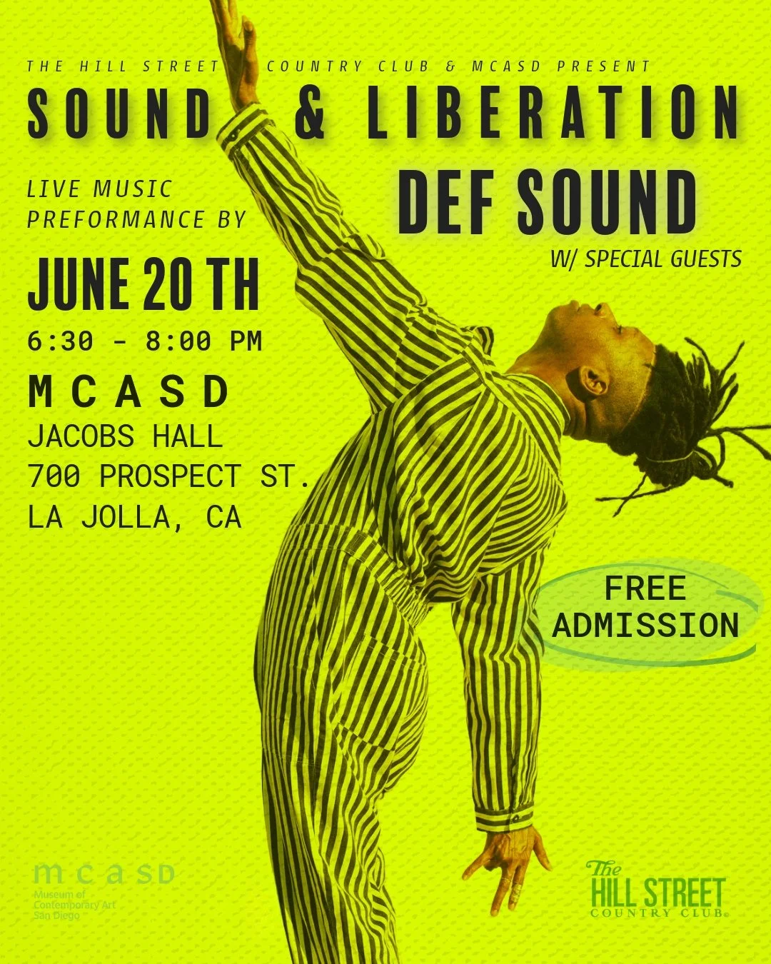 THE HILL STREET COUNTRY CLUB AND MUSEUM OF CONTEMPORARY ART SAN DIEGO PRESENT: SOUND AND LIBERATION