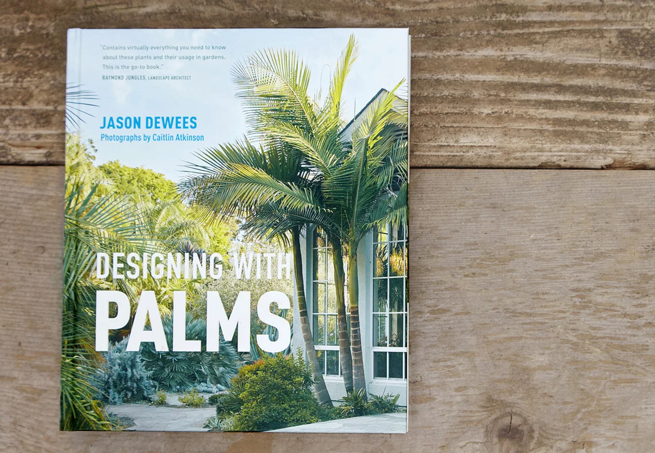 Designing with Palms Jason Dewees Flora Grubb Gardens.jpg