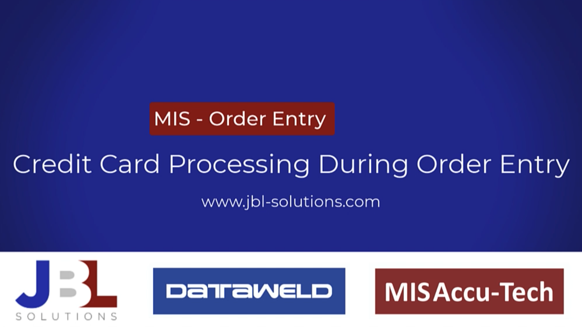 JBL Solutions - MIS - Credit Card Processing During Order Entry