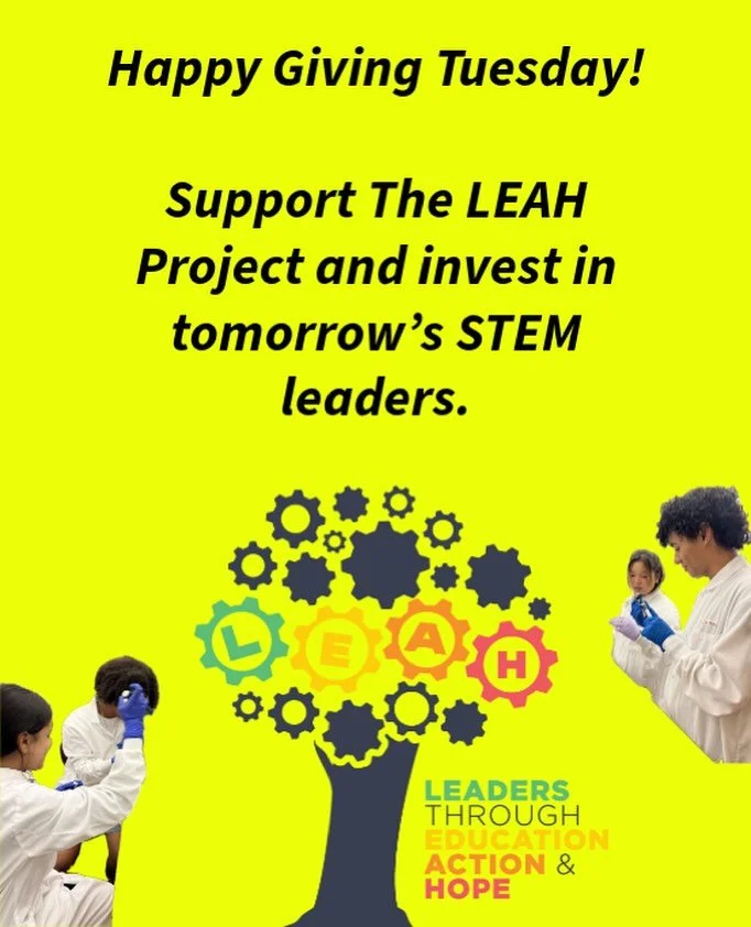 🎉✨ It&rsquo;s Giving Tuesday! ✨🎉

Today, we invite you to join us in empowering the next generation of diverse STEM leaders through The LEAH Project! 🌟

📚💡 LEAH (Leaders through Education, Action, and Hope) is dedicated to providing underreprese
