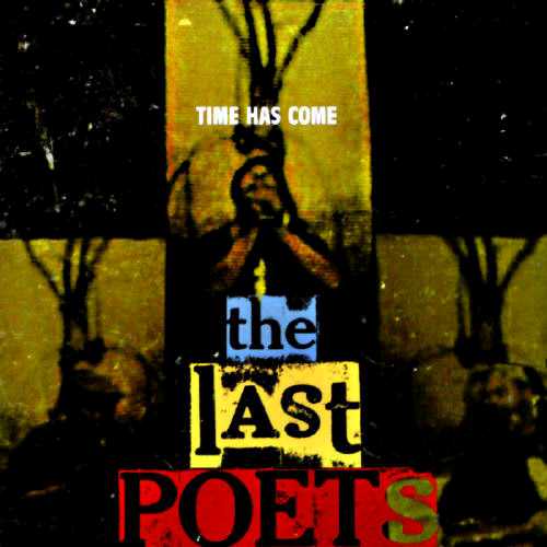 The Last Poets - Time Has Come - 1997 