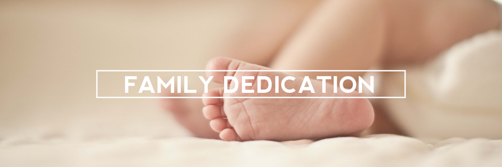 Family Dedication Sunday