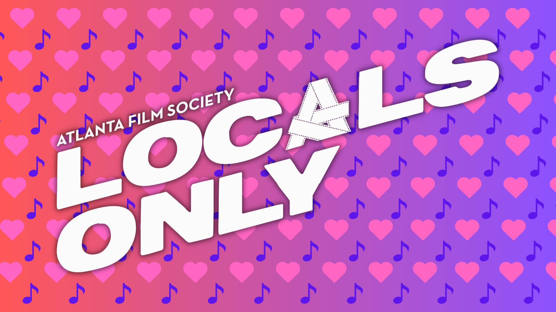 LOCALS ONLY — Atlanta Film Society