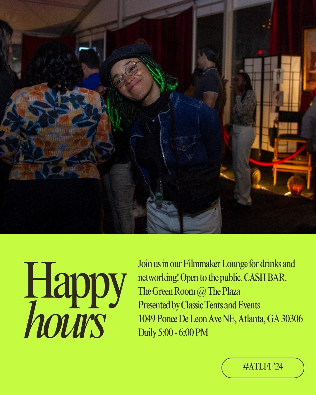 Tonight at the #ATLFF24:

At 5 pm, it's our HAPPY HOUR at The Green Room Presented by Classic Tents and Events. Join us in our Filmmaker Lounge for drinks and networking! Open to the public. CASH BAR.

Then, at 9 pm, it's our OPENING NIGHT PARTY! The