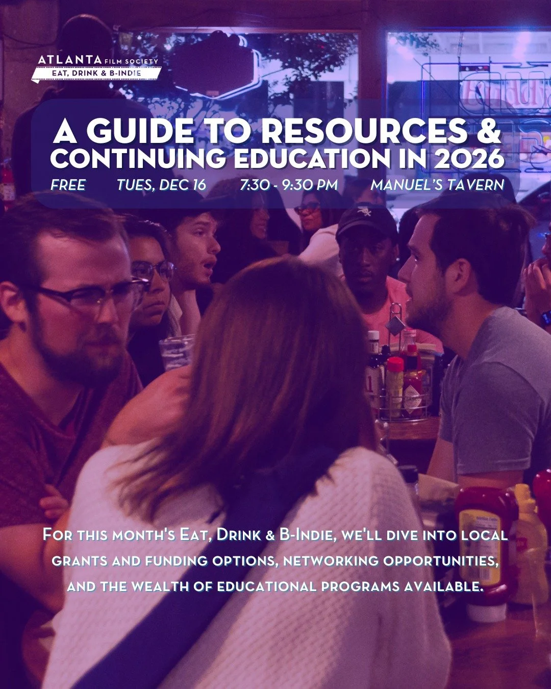 Save the date! 📅 The next Eat, Drink &amp; B-Indie will happen on Tuesday,  December 16th at Manuel's Tavern! The theme, A Guide To Resources &amp; Continuing Education in 2026! For details, click the 🔗 in our bio!🙏🏿✨ #atlfs #atlantafilmcommunity