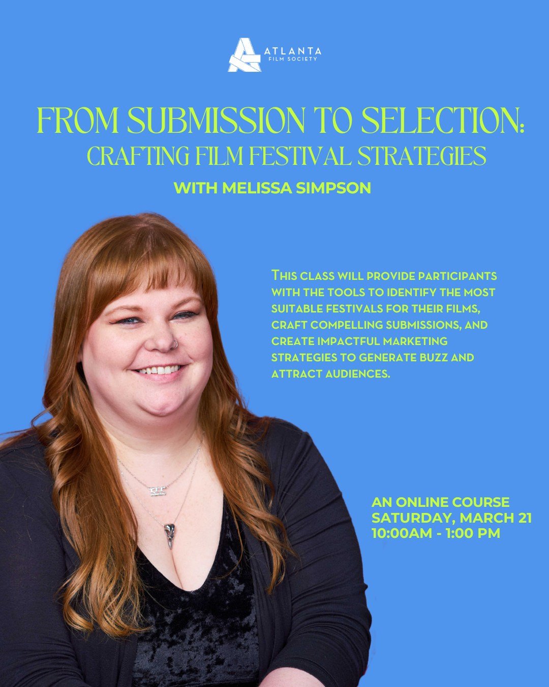 New Class Announced: From Submission to Selection: Crafting Film Festival Strategies! 🎥 If you&rsquo;re ready to start submitting your film to festivals, this is the class for you! 💯 For details, including Early Bird and #ATLFS Member Discounts, cl