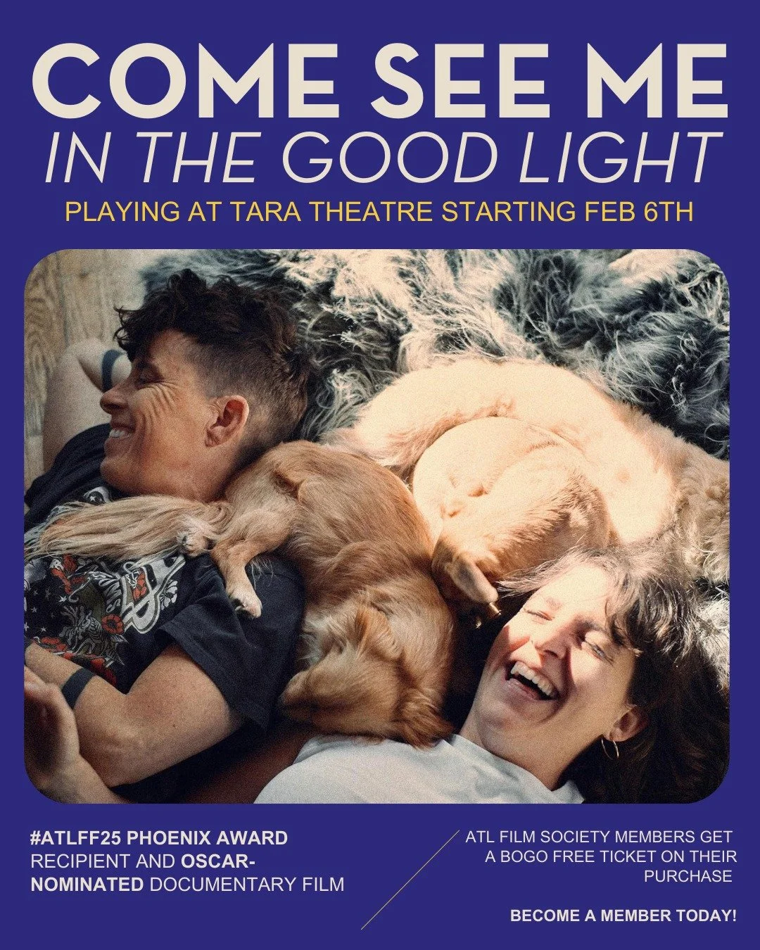 Special ATLFS Member Offer: COME SEE ME IN THE GOOD LIGHT 💫

Attention all #ATLFS Members, you're invited to receive an exclusive BOGO offer to the #ATLFF25 Phoenix Award Winner 🐦&zwj;🔥 and 2026 #Oscar Nominee, COME SEE ME IN THE GOOD LIGHT. This 