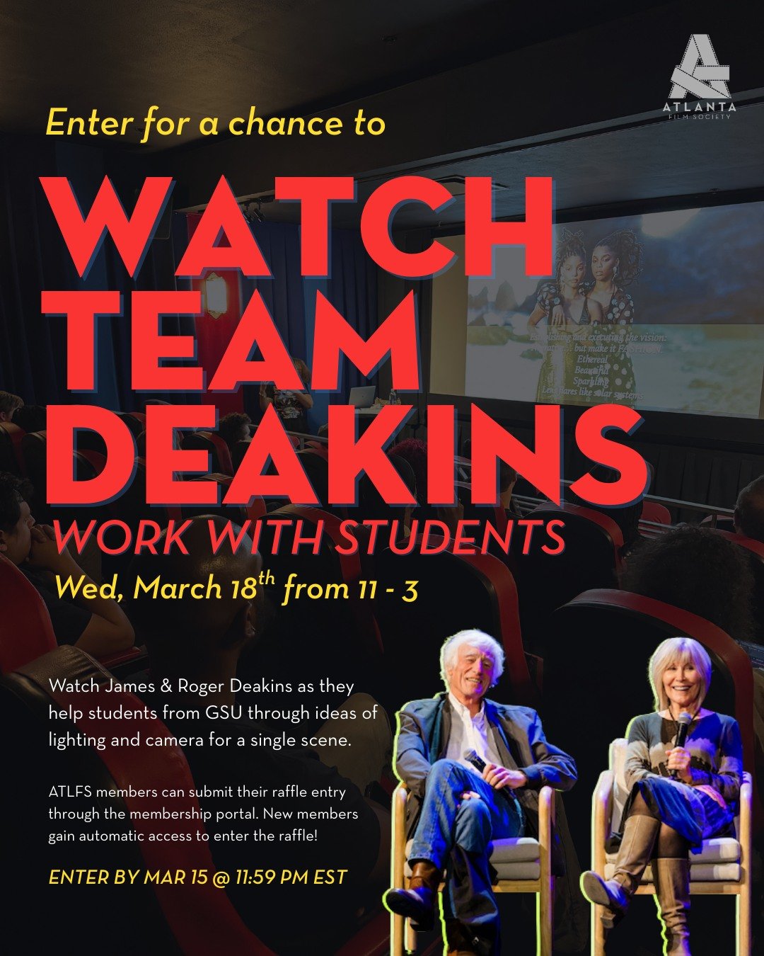 ATLFS Members: Win a chance to Watch Team Deakins Work with Students! 💫 Attention all Atlanta Film Society Members, you're invited to enter a raffle for one of four seats to watch Roger &amp; James Deakins work with the students of Georgia State Uni