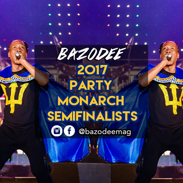 2017 Party Monarch Semifinalists #bazoBEATS