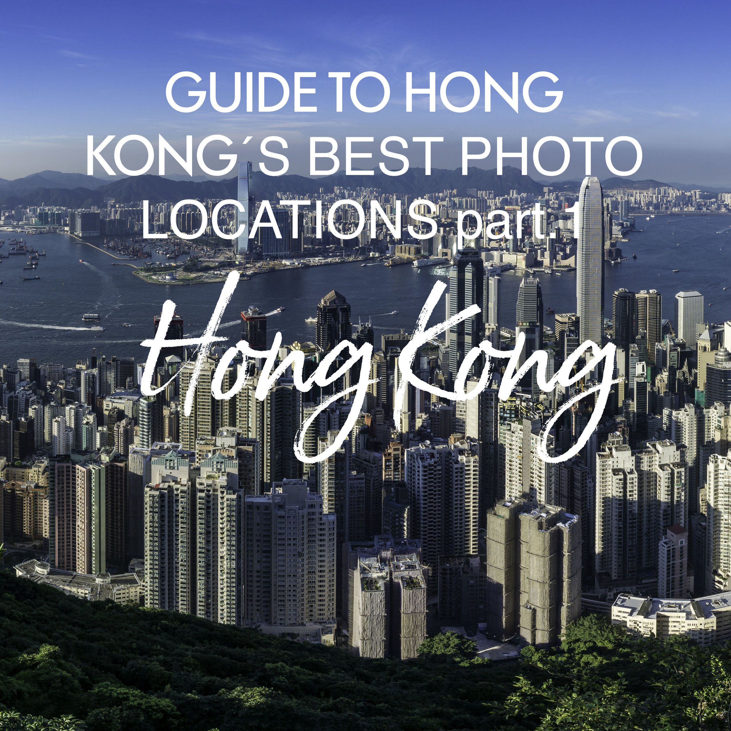 GUIDE TO HONG KONG´S BEST PHOTO LOCATIONS part.1