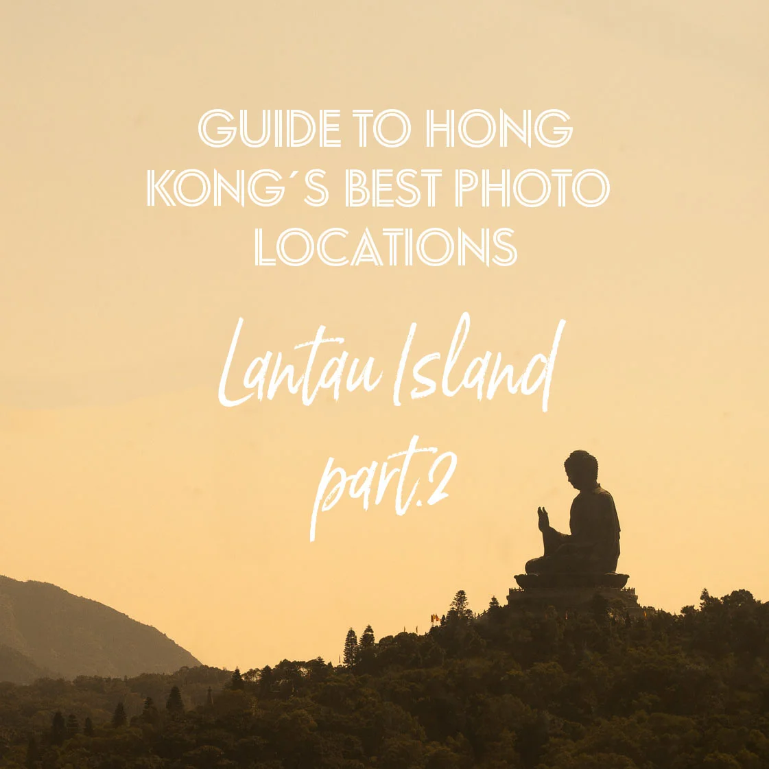 Guide to Hong Kong´s Best Photo Locations part.2