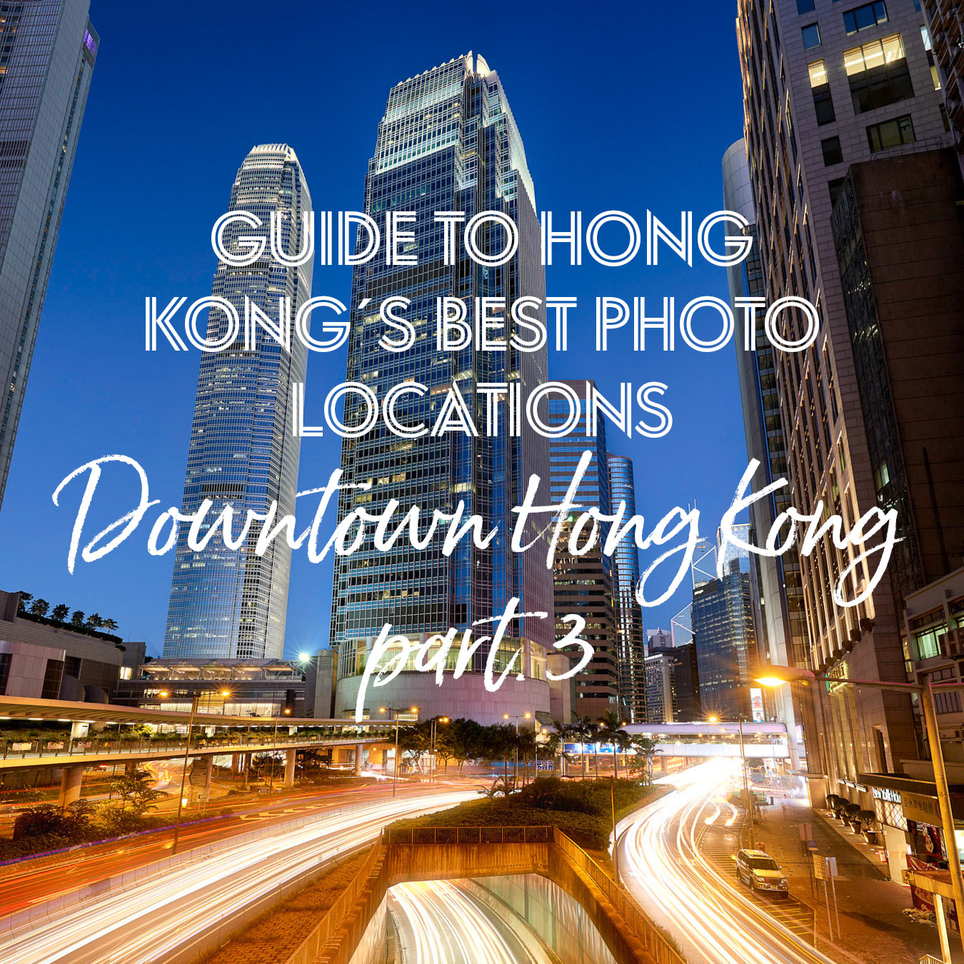 GUIDE TO HONG KONG´S BEST PHOTO LOCATIONS PART.3