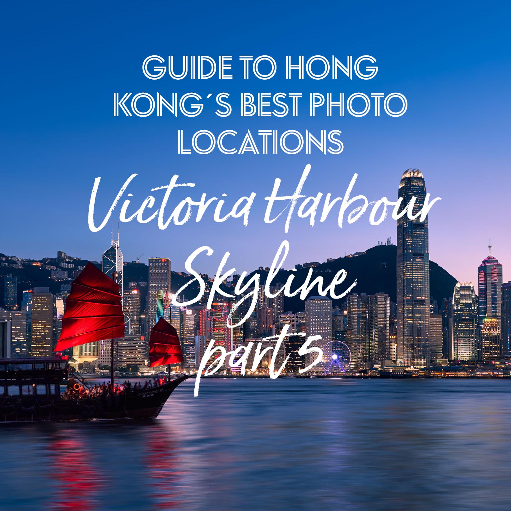 GUIDE TO HONG KONG´S BEST PHOTO LOCATIONS PART.5