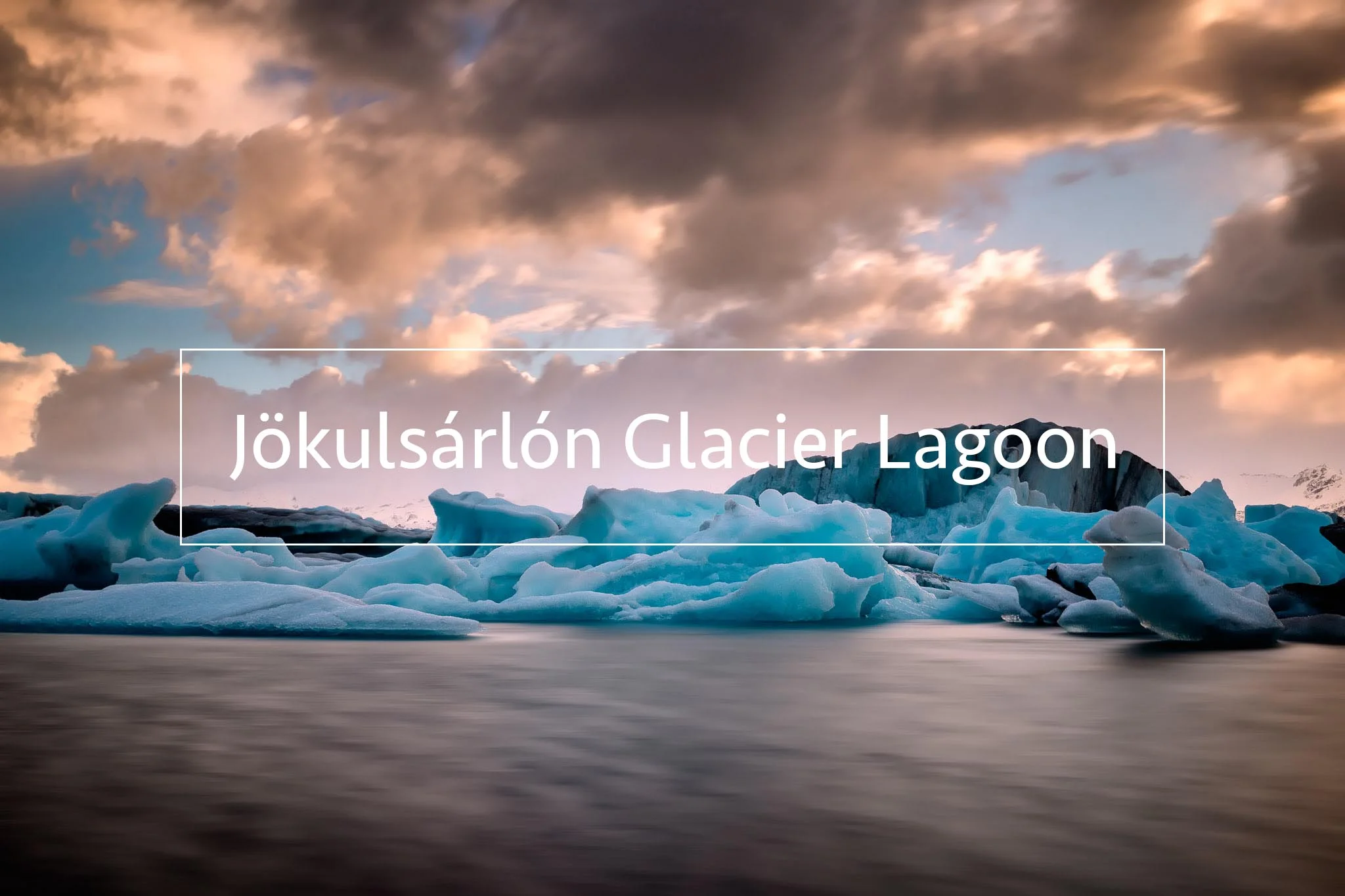 Jökulsárlón Glacier Lagoon