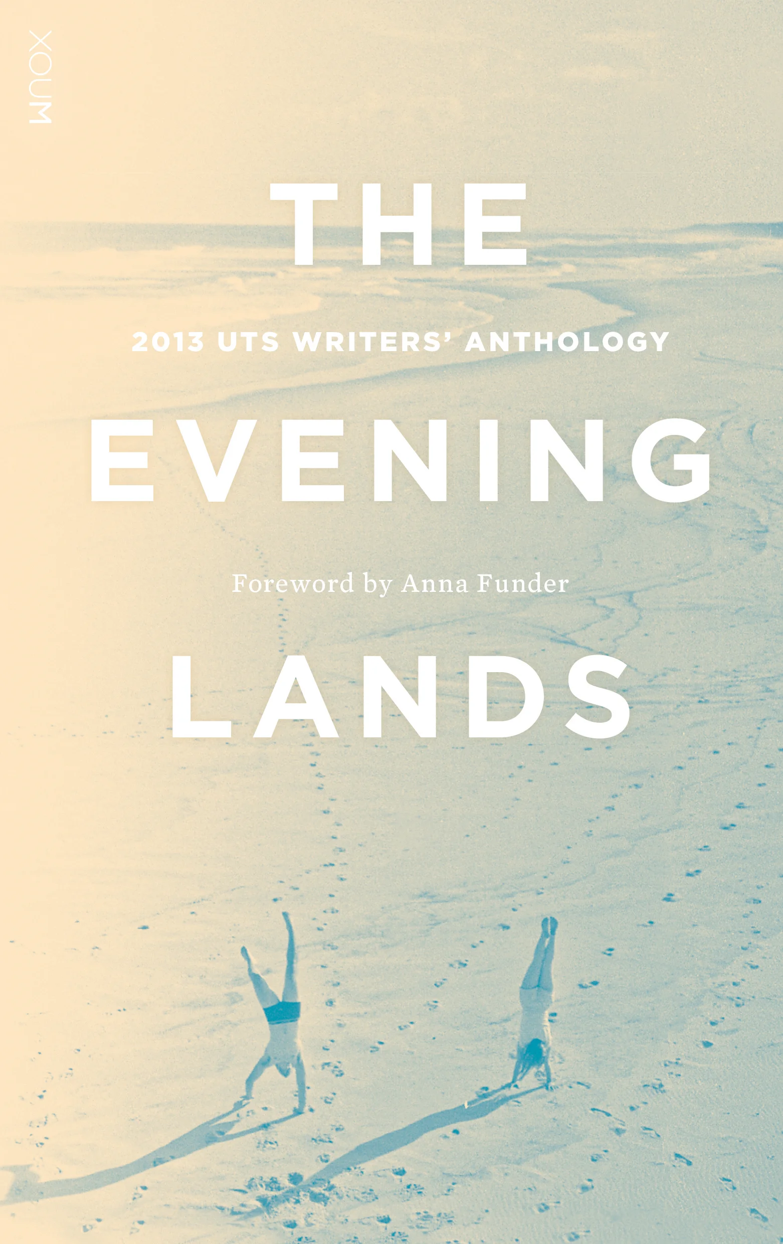 2013 UTS Writers' Anthology: The Evening Lands