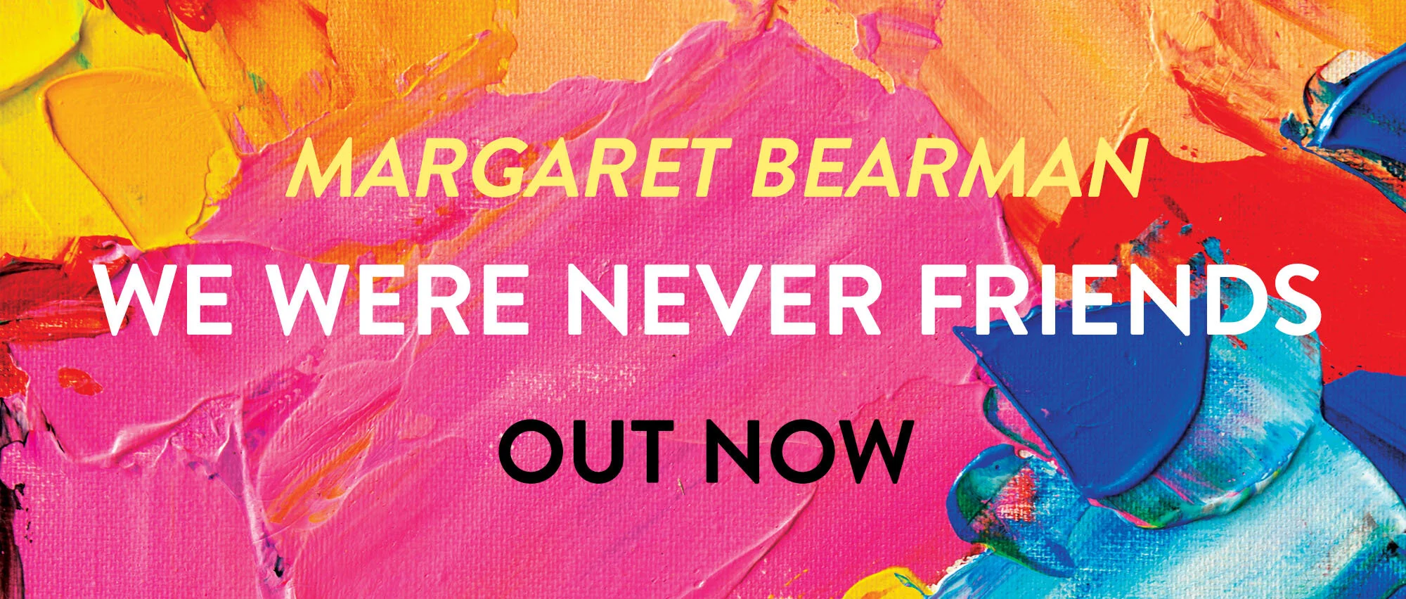 We Were Never Friends