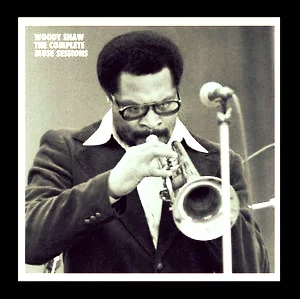 Woody Shaw: The Complete Muse Sessions (7 CDs) (Mosaic Records) (2013) Music content curation and production. 25-page booklet notes written by Woody Shaw III.