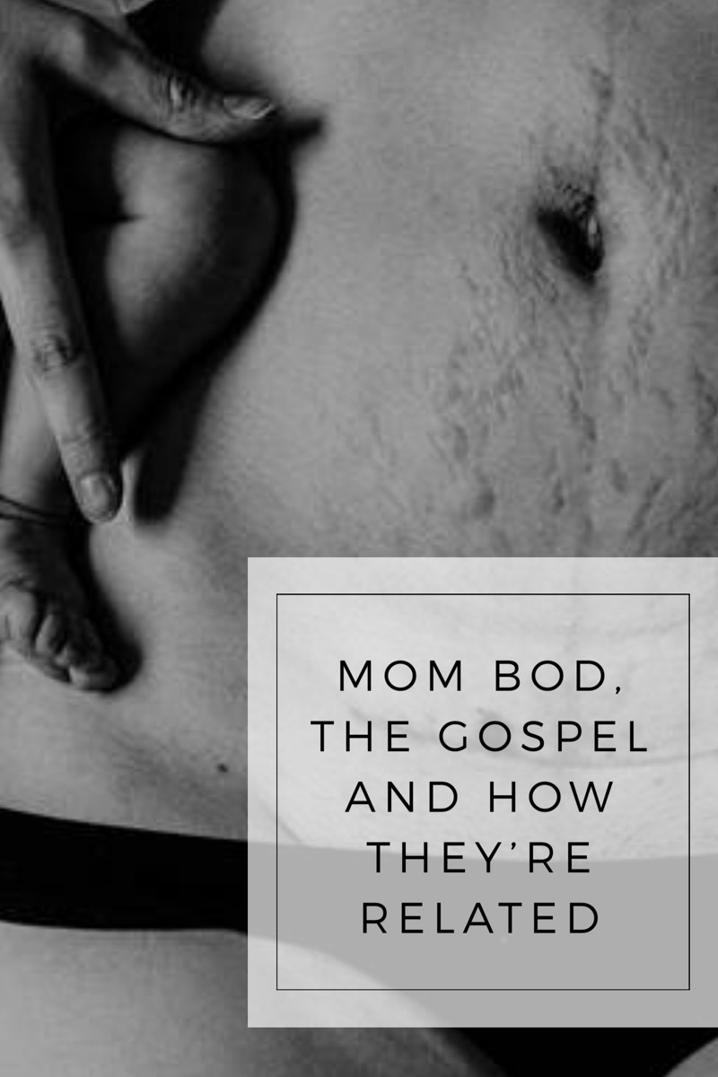 Mom Bod, The Gospel and How They're Related