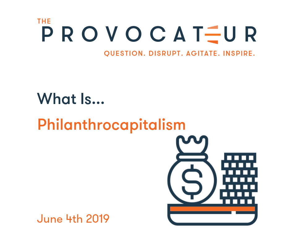 WILL PHILANTHROCAPITALISM SAVE THE WORLD?