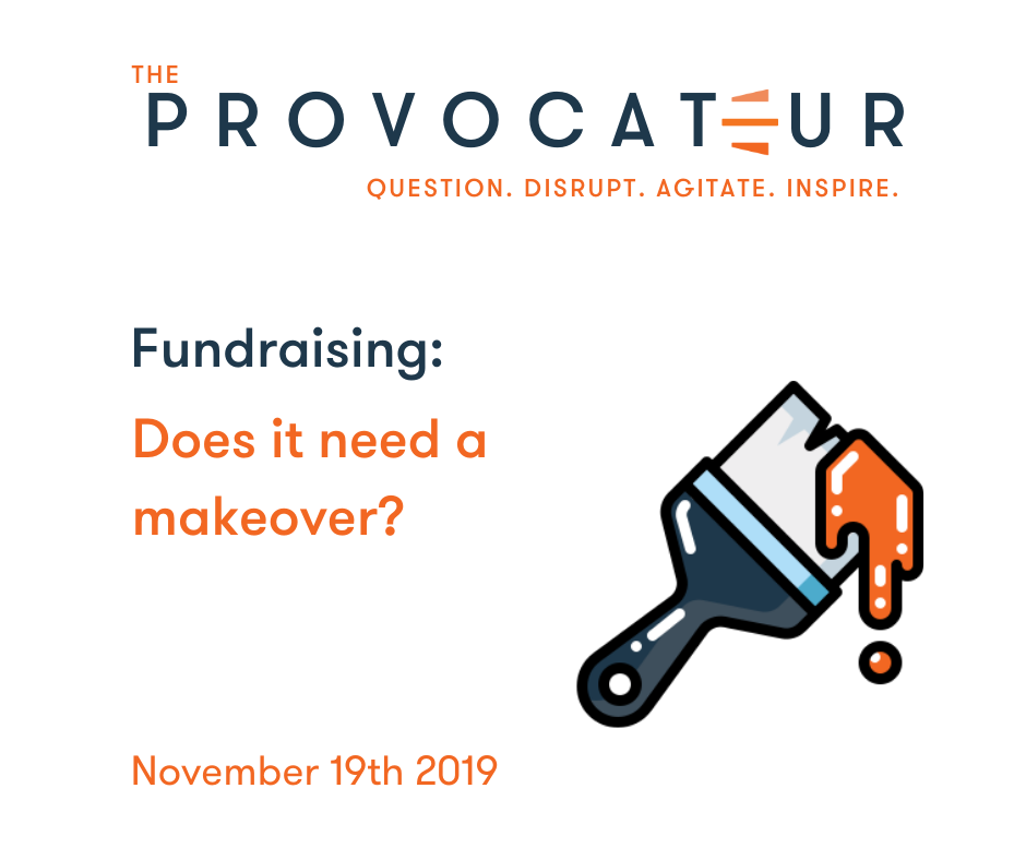 DOES FUNDRAISING NEED A PUBLIC MAKEOVER?