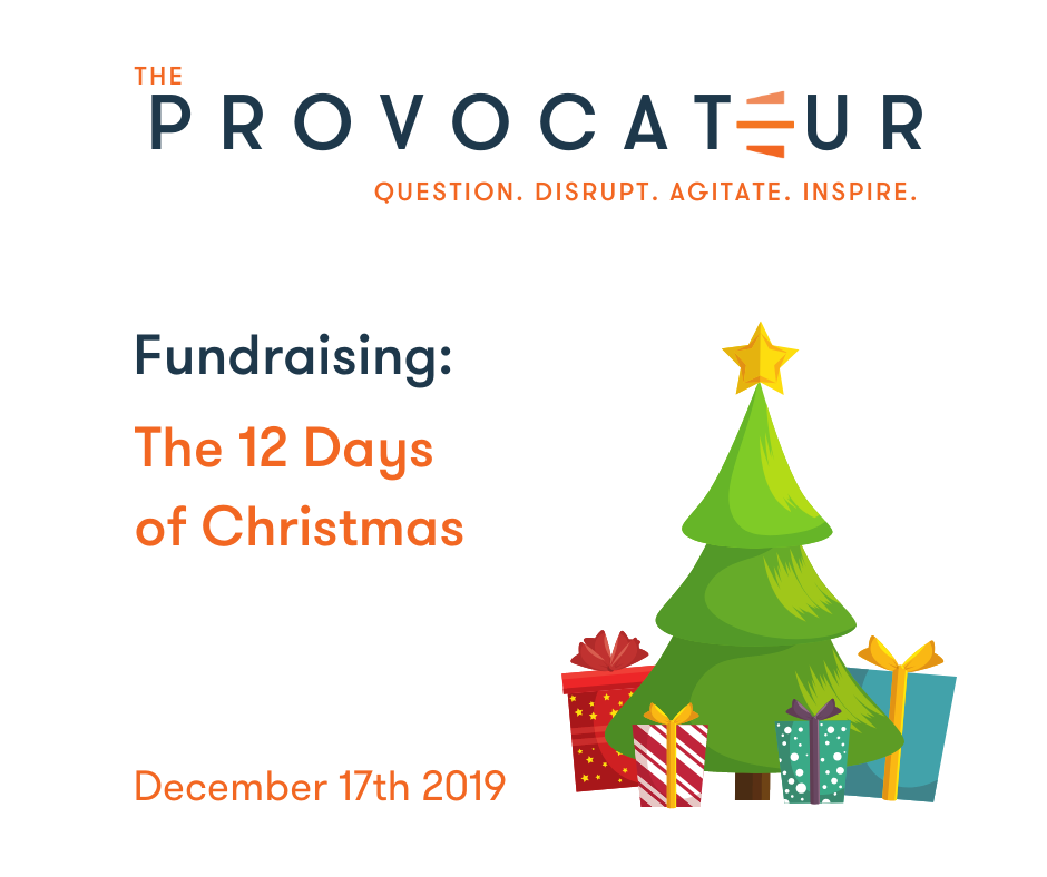 THE TWELVE DAYS OF CHRISTMAS – THE GIVING GHOUL OR THE FUNDRAISING FAIRY? 