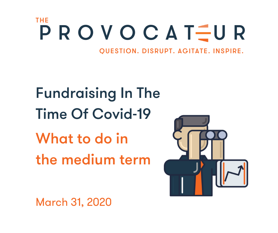 FUNDRAISING IN THE TIME OF COVID-19: WHAT TO DO IN THE MEDIUM TERM?