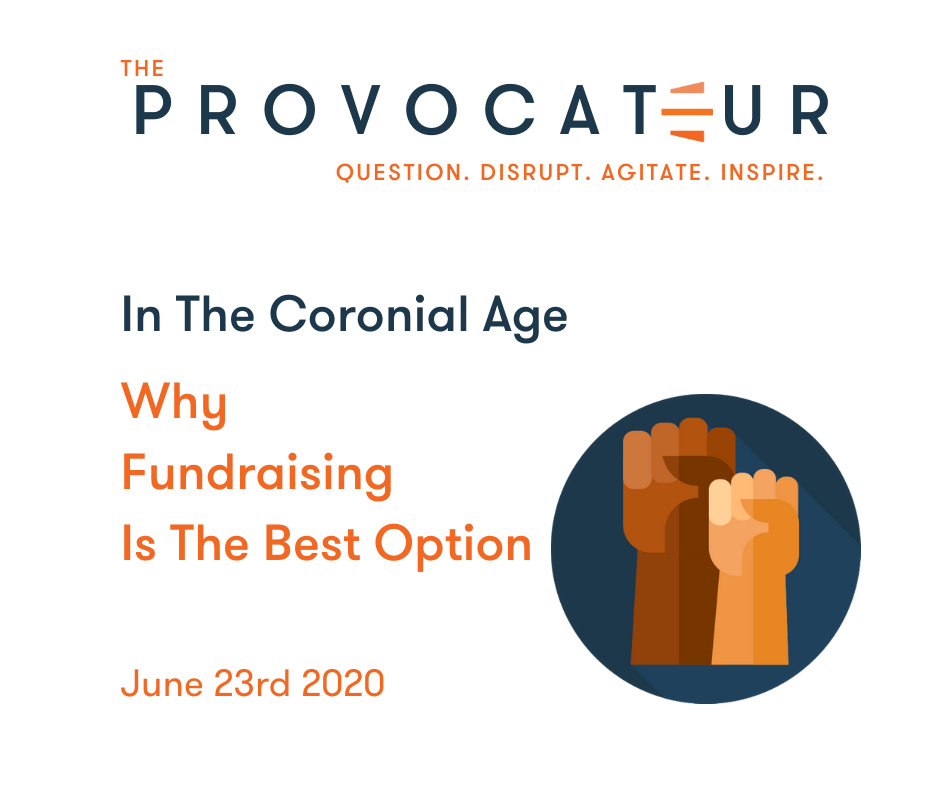 WHY FUNDRAISING IS THE BEST OPTION RIGHT NOW
