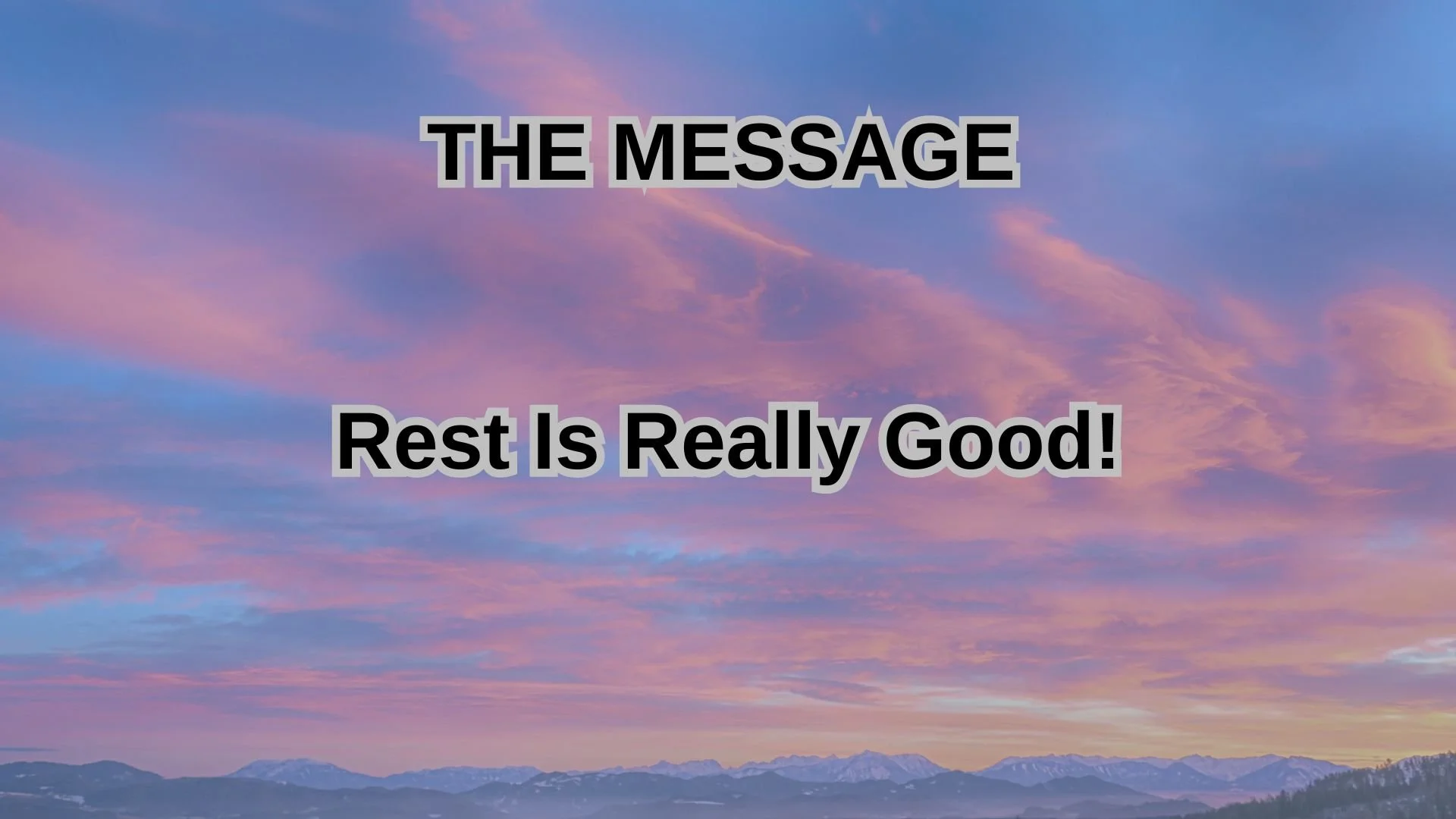 Rest is Really Good!