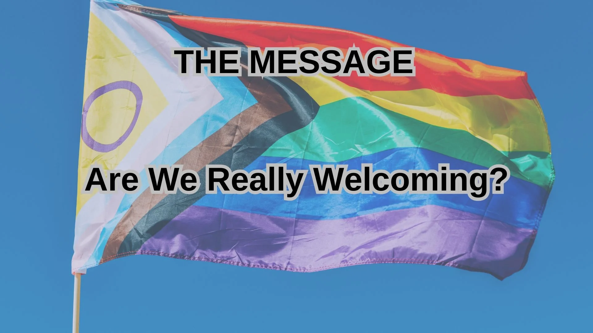 Are We Really Welcoming?