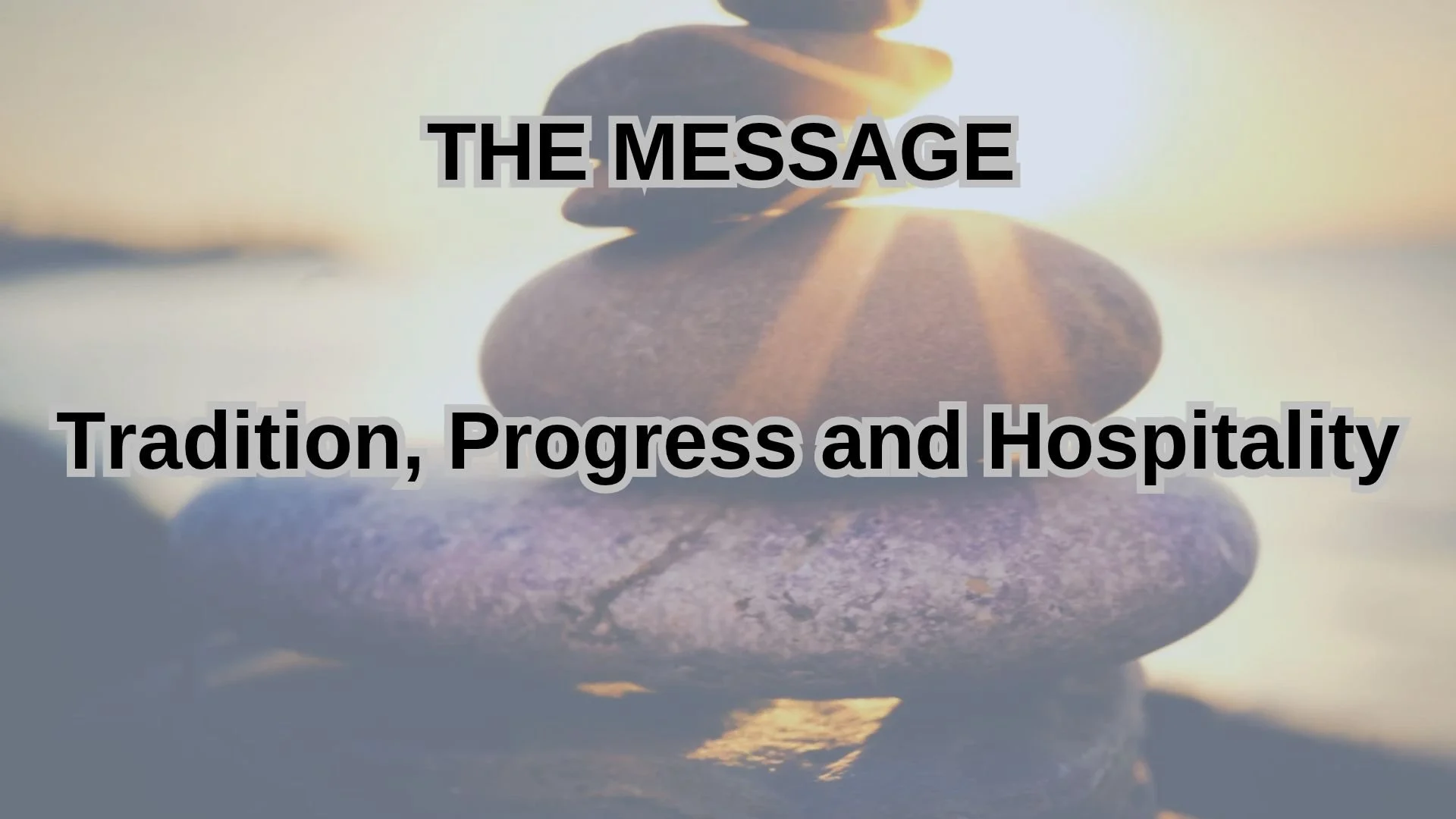 Tradition, Progress and Hospitality