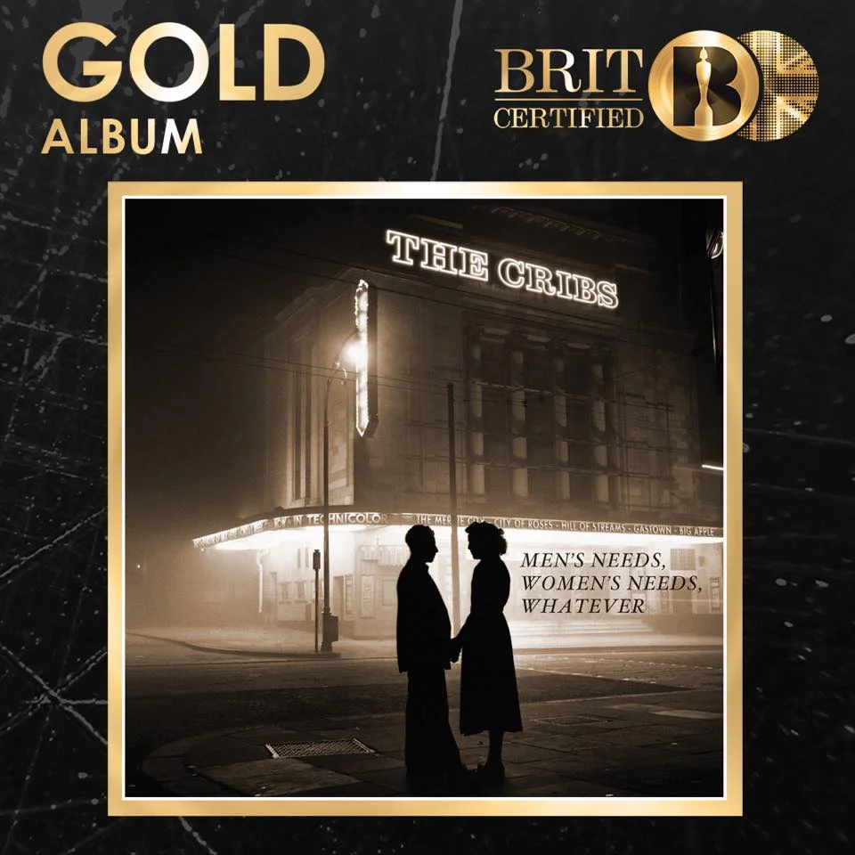 The Cribs received a BRITS certified Gold Record for 'Men's Needs, Women's Needs, Whatever'