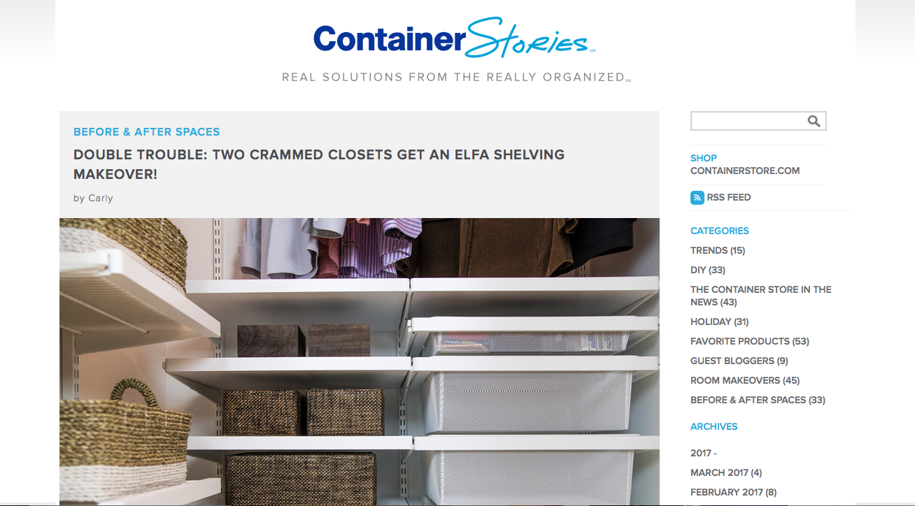 Featured in March 2017 on the Container Store blog Before & After Spaces as a Contained Home Organizer. "The goal was to create a space that would work for both their immediate needs and future plans," Claudia said." Read more...