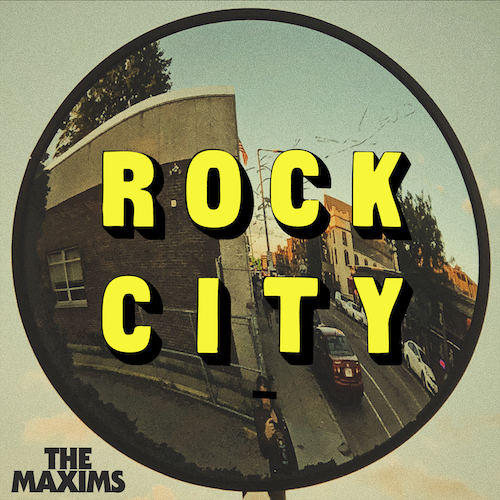 THE MAXIMS "Rock City"
