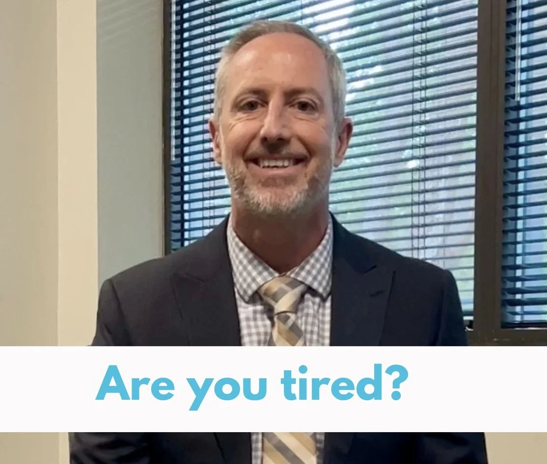 Chronic Fatigue: Top reason people come in for care.