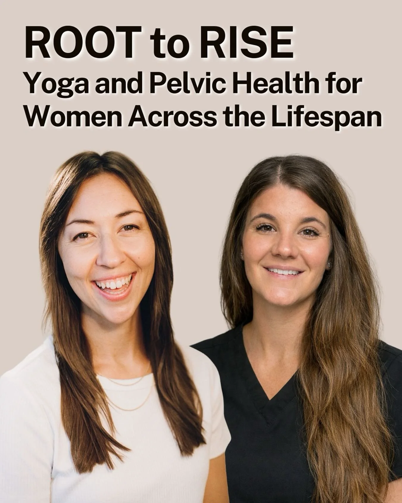 Root to Rise: Yoga and Pelvic Health for Women Across the Lifespan

Join expert clinicians, Rebecca Knowles, ODT, OTR, RYT, and Carrie Deetjen, PT, DPT, PCES, for this fun, engaging workshop on yoga and pelvic health. Learn about the unique female an