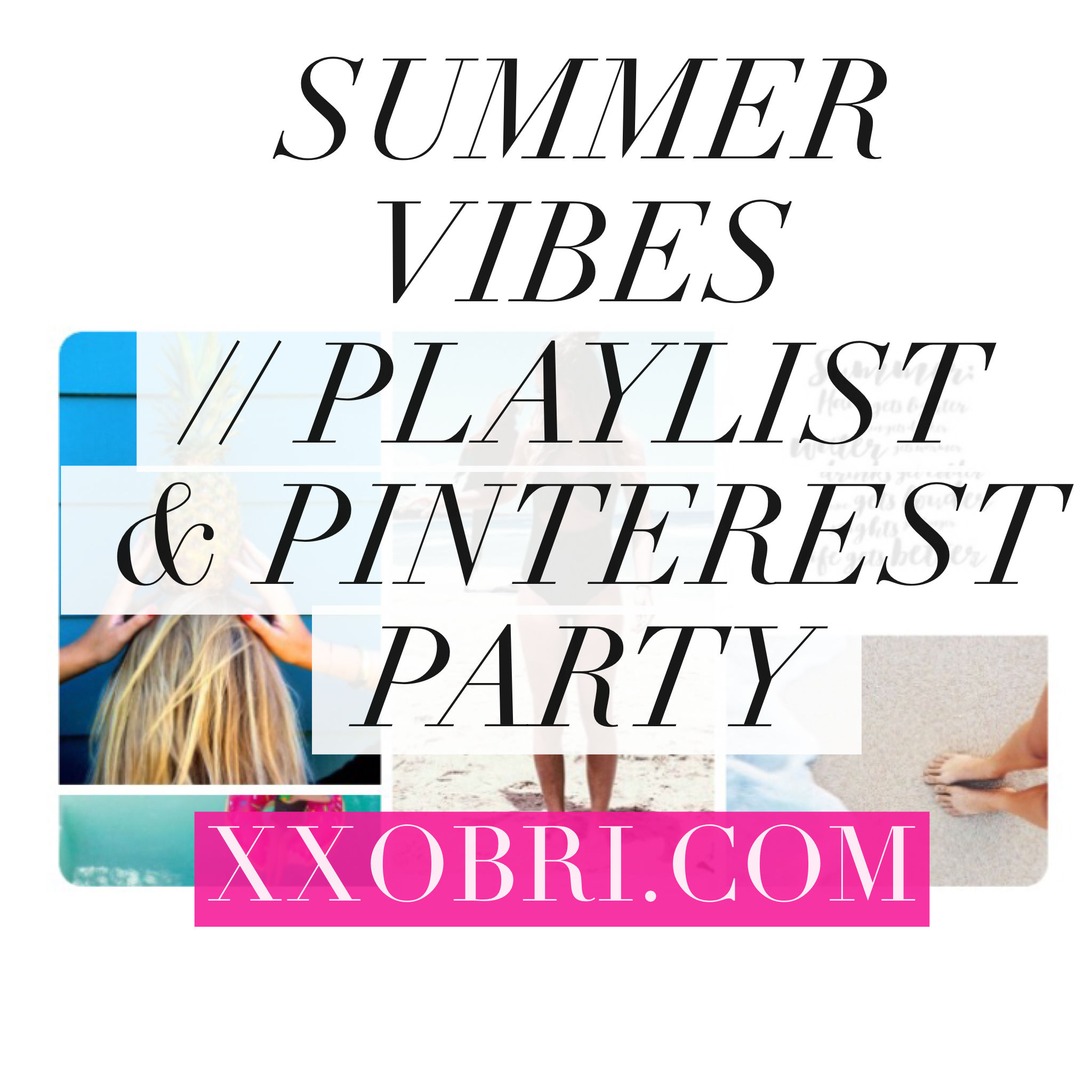 SUMMER_VIBES_PLAYLIST_PINTEREST_LINK_PARTY.PNG