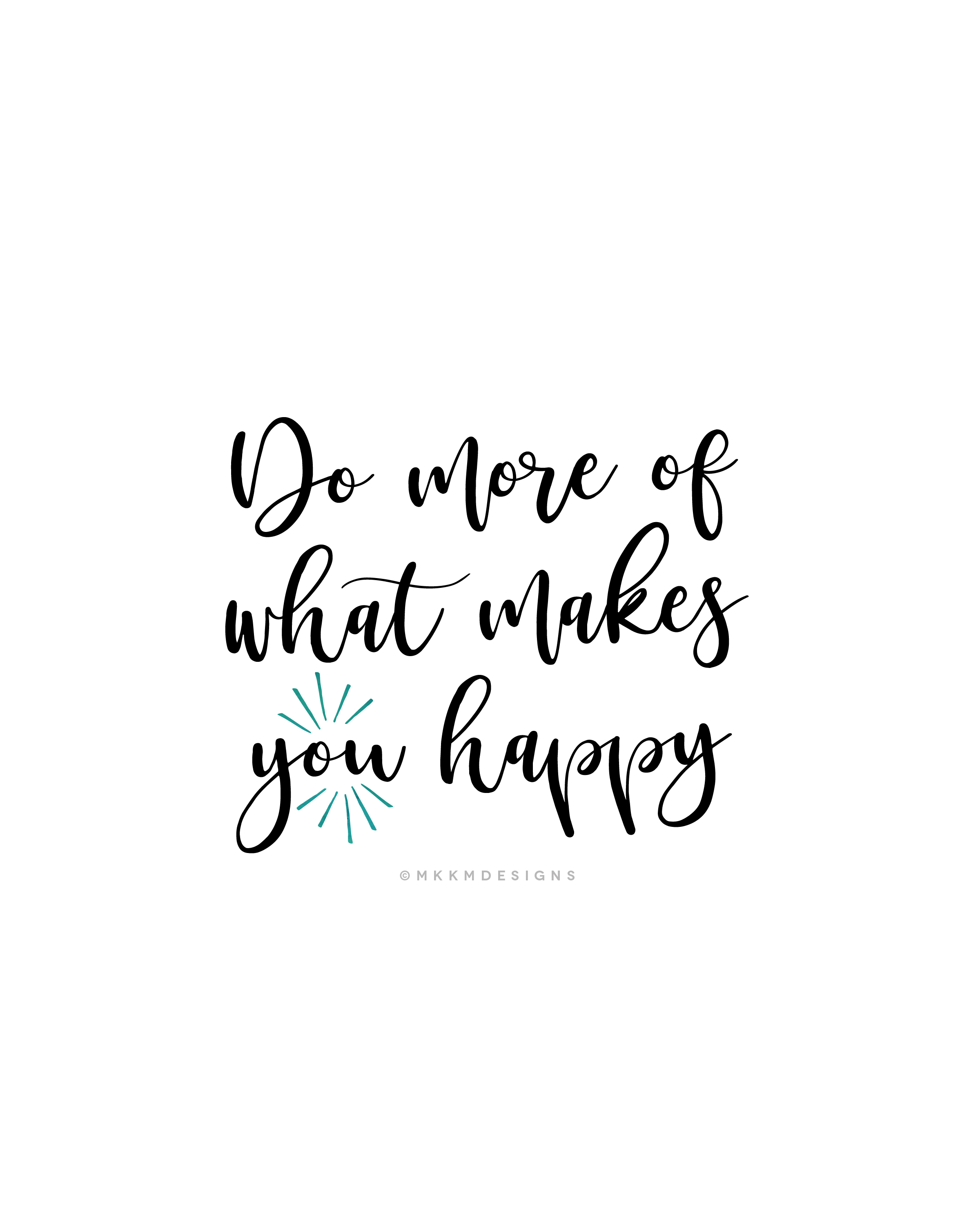 Do more of what makes &lt;you&gt; happy ✦ Quote of the day ✦ girl boss inspo, monday motivation // ✦ mkkmdesigns