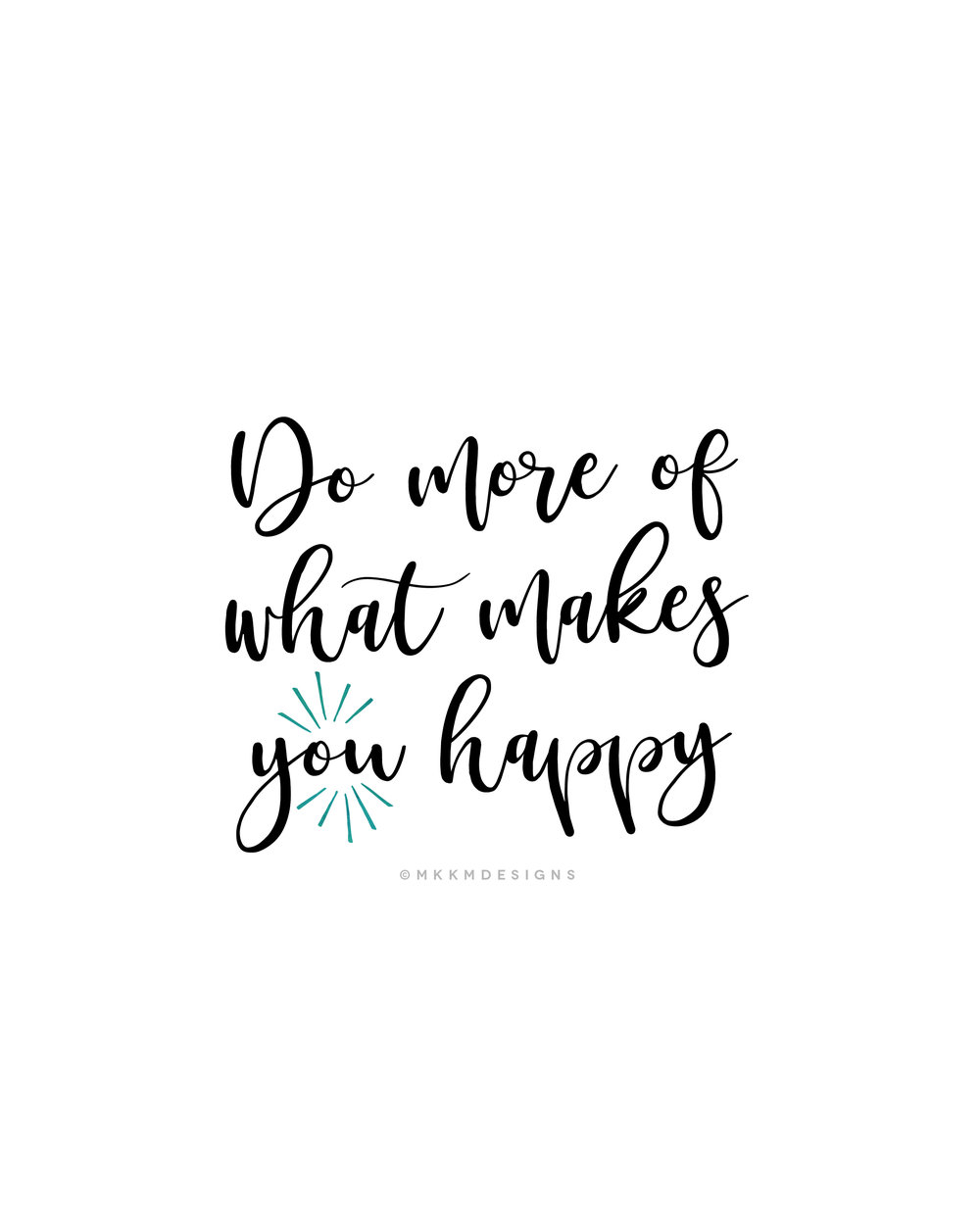 Do more of what makes &lt;you&gt; happy ✦ Quote of the day ✦ girl boss inspo, monday motivation // ✦ mkkmdesigns