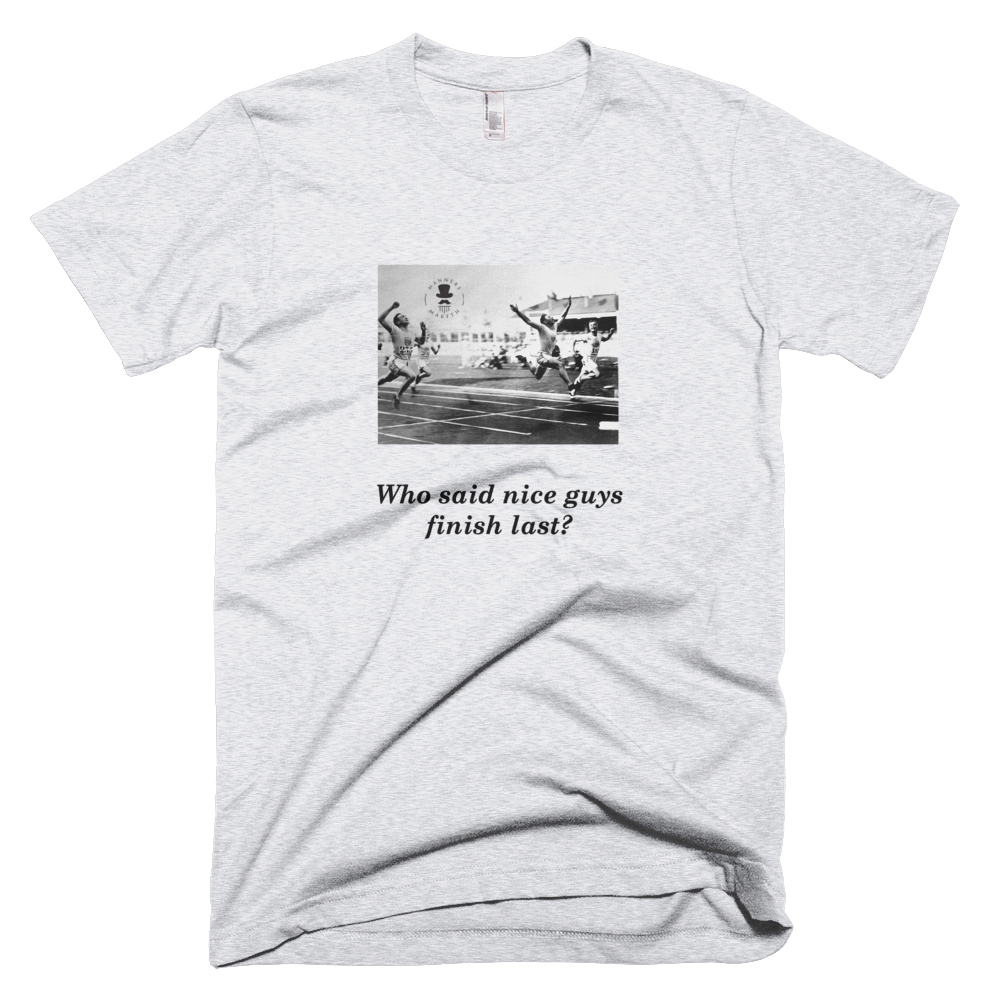Nice Guys Don't Finish Last (Grey)