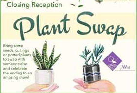 AGRARIANAA @JAMSJ Plant Swap + Closing Reception