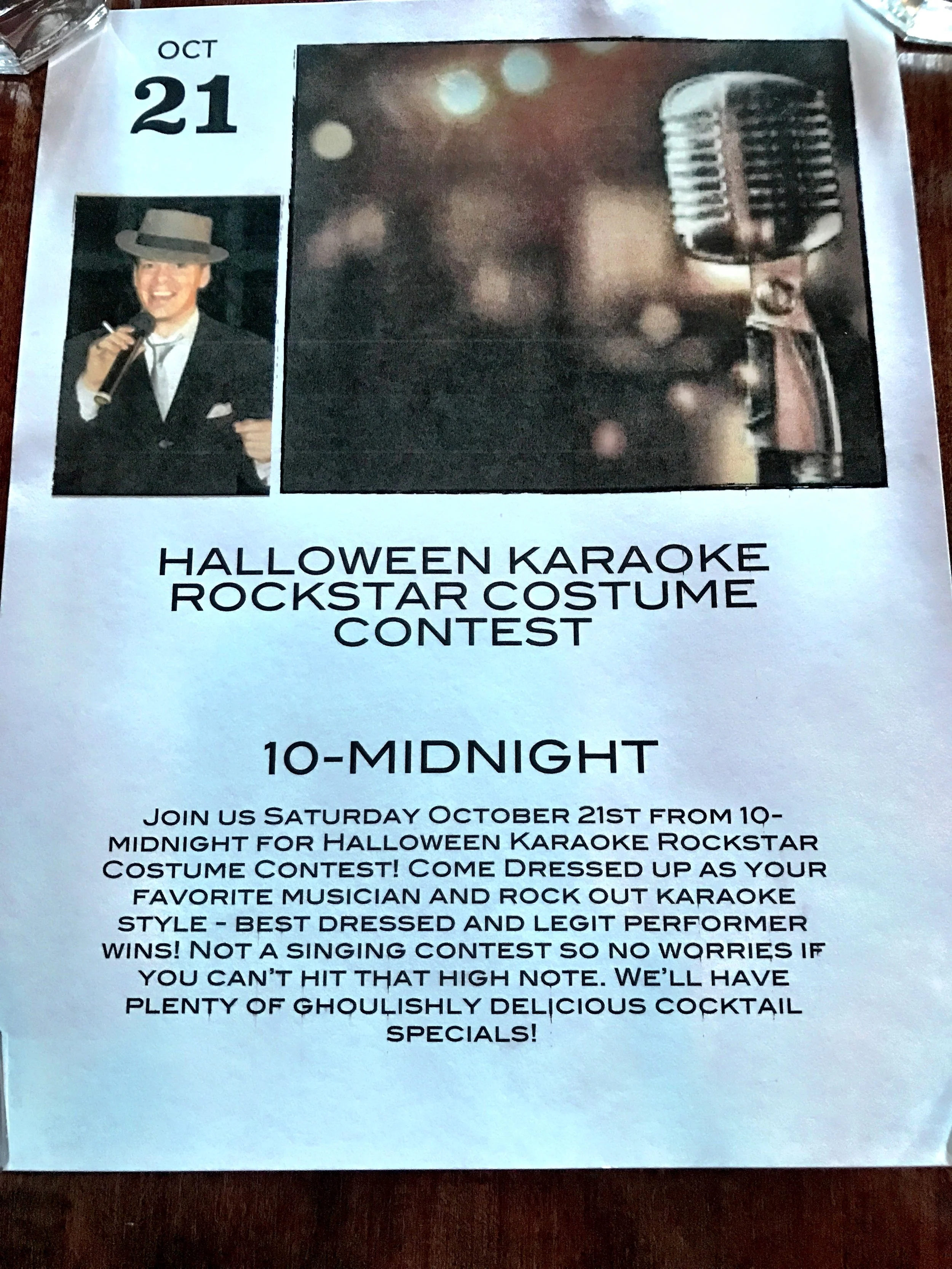 Halloween Rockstar KARAOKE Contest Saturday October 21st 10-midnight Join us Saturday October 21st from 10-midnight for Halloween Karaoke Rockstar Costume Contest! Come Dressed up as your favorite musician and rock out karaoke style - best dressed and legit performer wins! Not a singing contest so no worries if you can’t hit that high note. We’ll have plenty of ghoulishly delicious cocktail specials!