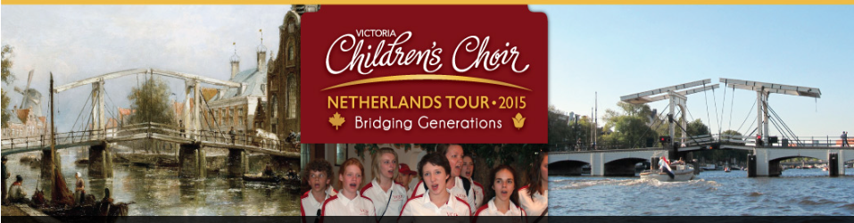 Victoria Children's Choir Bridging Generations Tour to the Netherlands