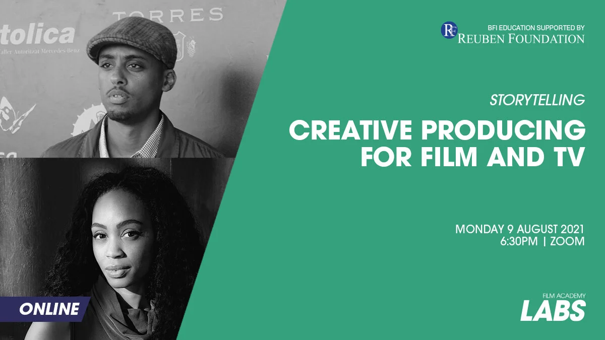 BFI Film Academy Labs: Creative producing for film & TV