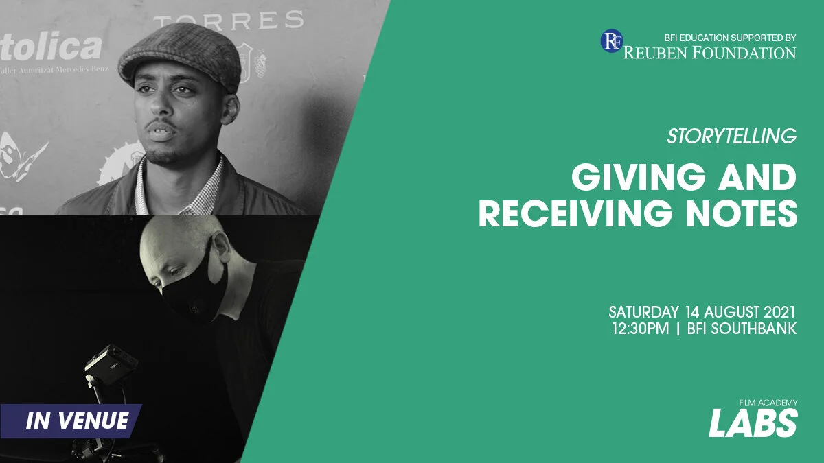 BFI Film Academy Labs: Giving and receiving notes