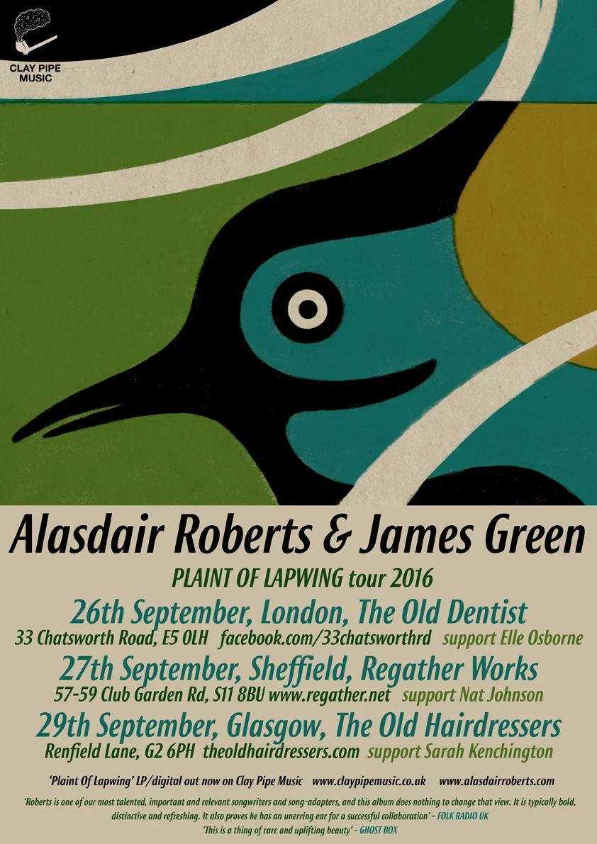 Alasdair Roberts & James Green: Plaint of Lapwing + Elle Osborne