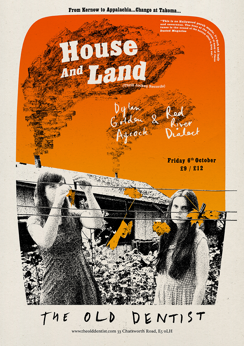 Poster for forthcoming House & Land gig. 6/10/17