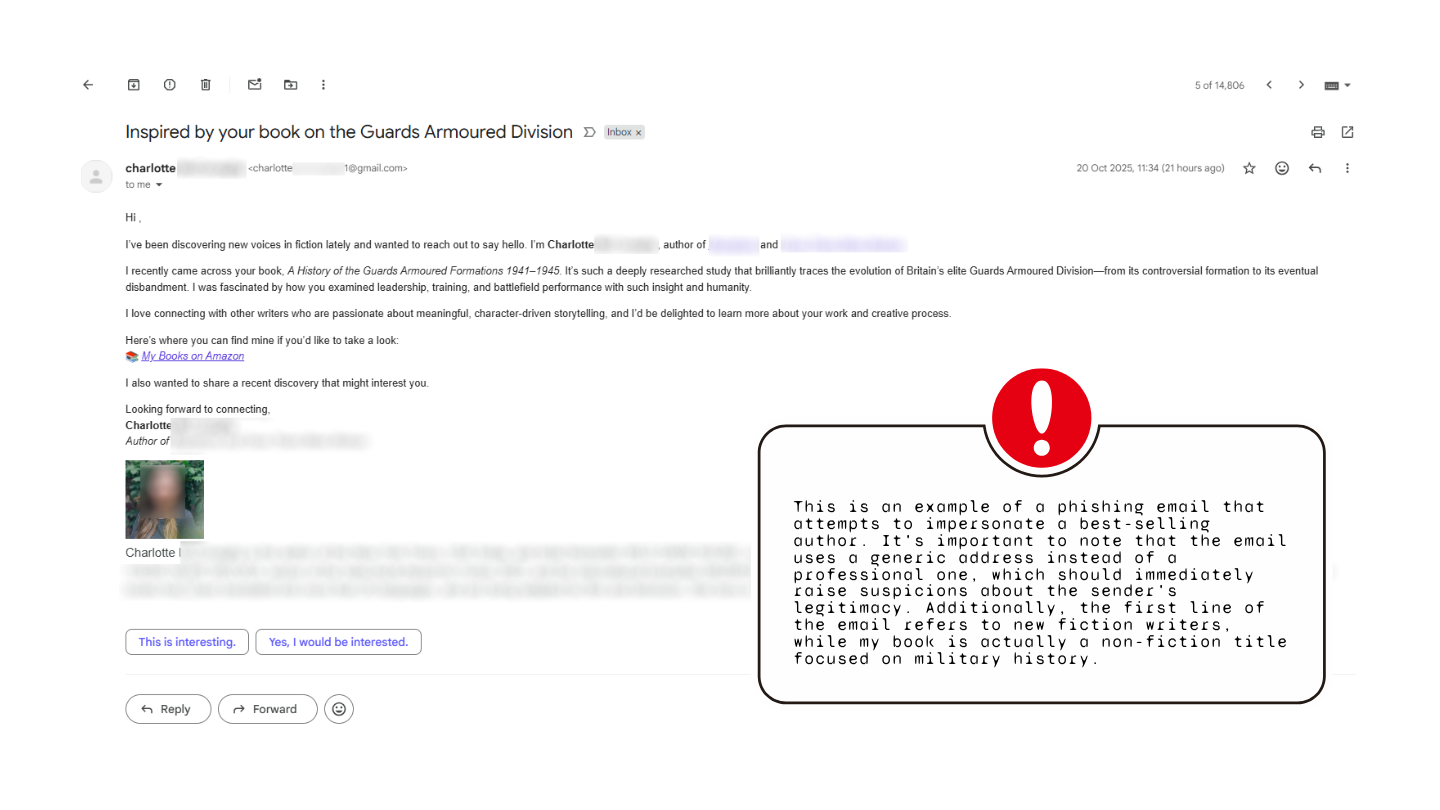 An example of a social engineering attack: a fraudulent email impersonating an Australian bestselling author, praising my work of fiction (even though my book is a factual military history) and encouraging a response.