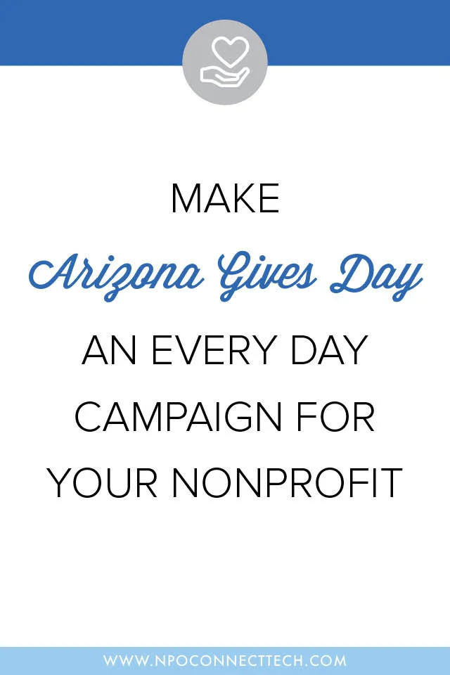 Make Arizona Gives Day an Every Day Campaign for Your Nonprofit