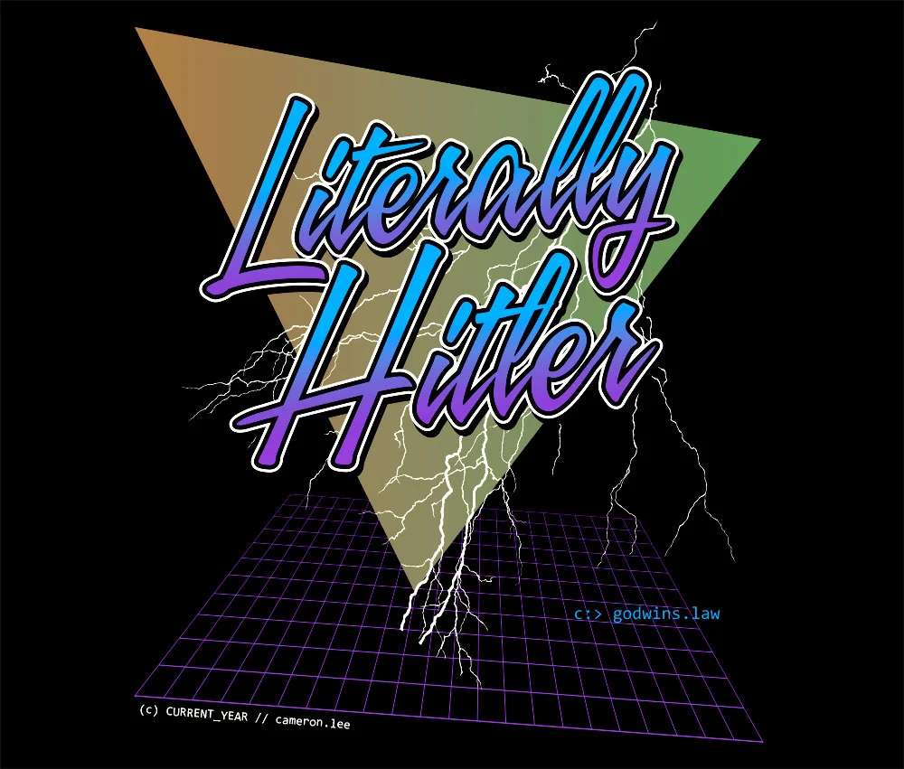 "Literally Hitler"