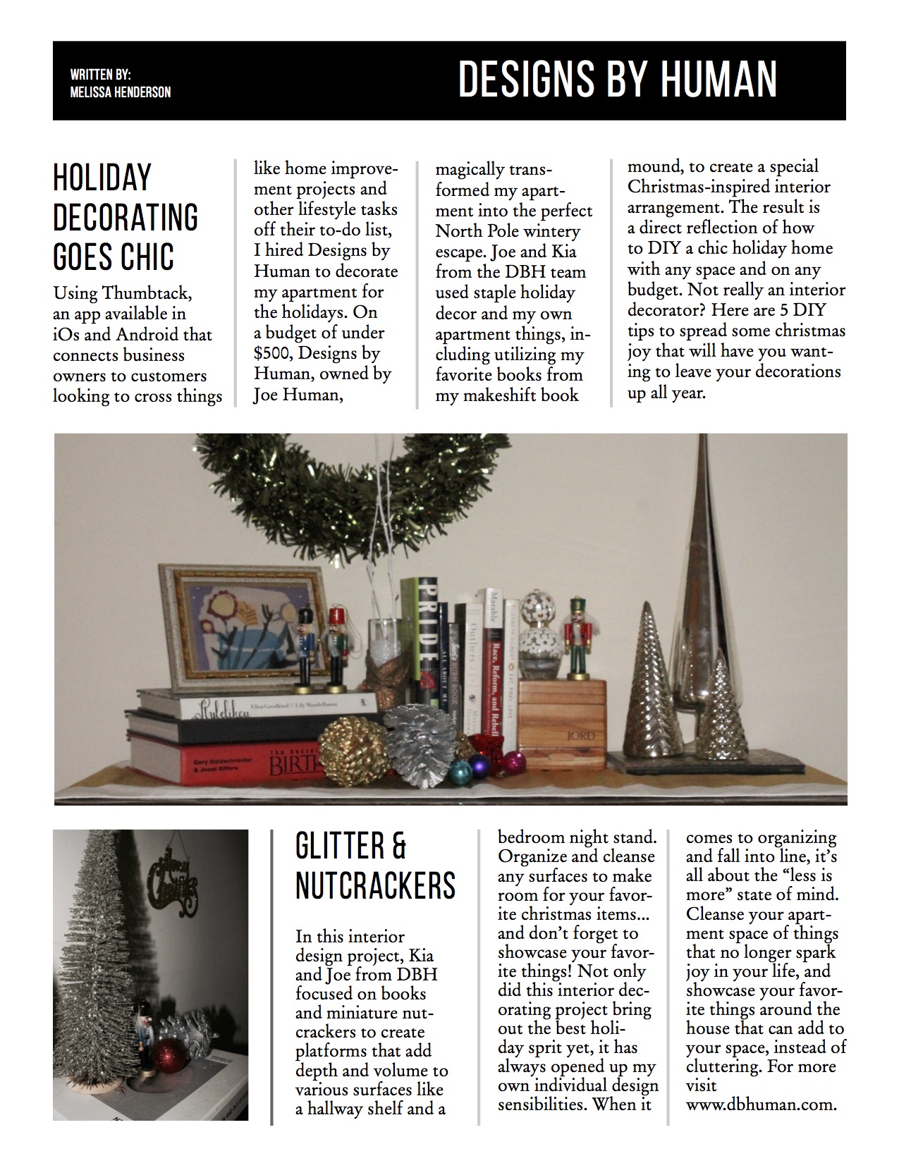 For 5 DIY Holiday Decorating tips, read my Huffington Post blog here .